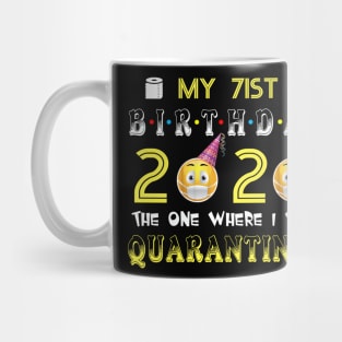 my 71st Birthday 2020 The One Where I Was Quarantined Funny Toilet Paper Mug